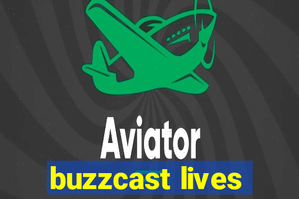 buzzcast lives